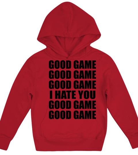 GOOD GAME I HATE YOU Kids Hoodie