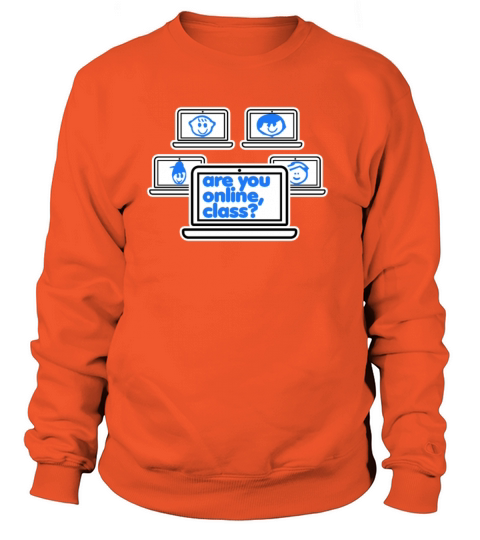 Are You Online Class Home School Teacher Children Women's Sweatshirt