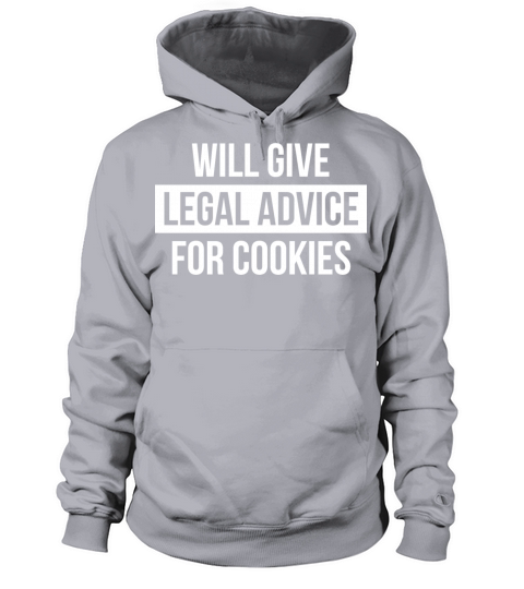 Funny Lawyer Quote Legal Cookies Joke T-Shirt Women's Hoodie