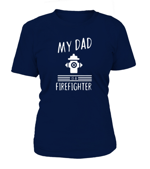 My dad is a firefighter - fire department Women's T-Shirt