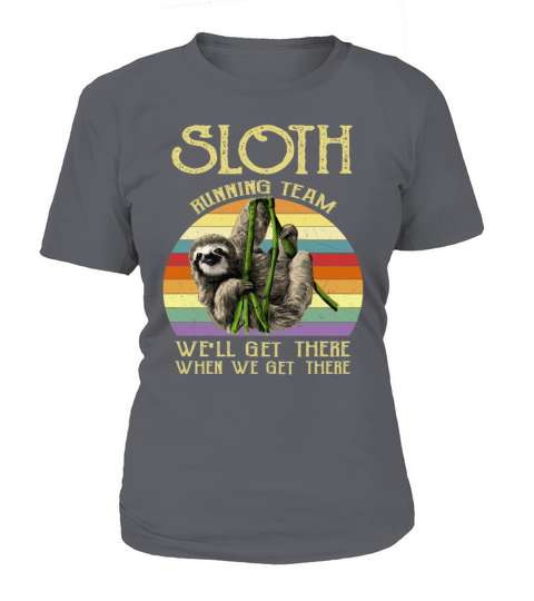 Vintage Sloth Running Team We ll Get There Funny Women's T-Shirt