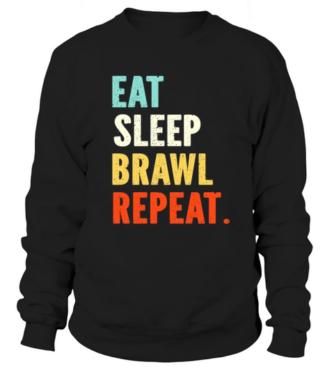 Eat Sleep Brawl Repeat Women's Sweatshirt