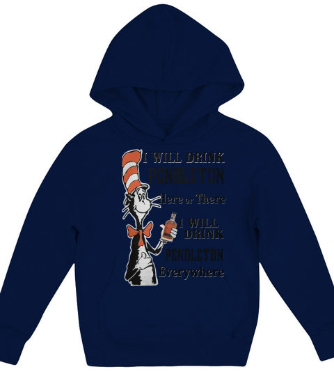 I will drink Pendleton here or there Kids Hoodie
