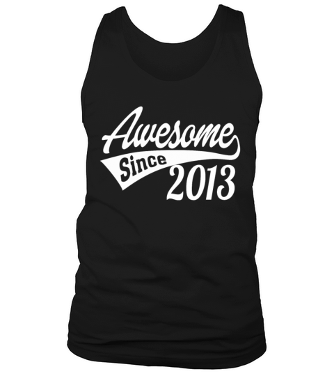 Awesome Since 2013 Men's Tank Top