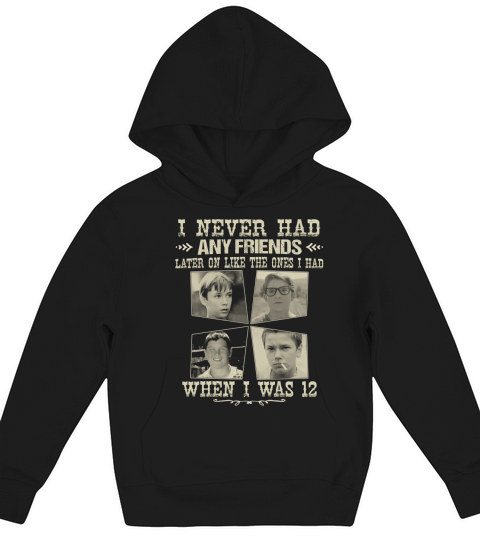 Stell dich zu mir - ich hatte später nie mehr Freunde wie damals, als ich zwölf war Kids Hoodie