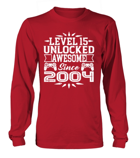 Level 15 Unlocked Awesome Since 2004 15th b-day Women's Long Sleeve