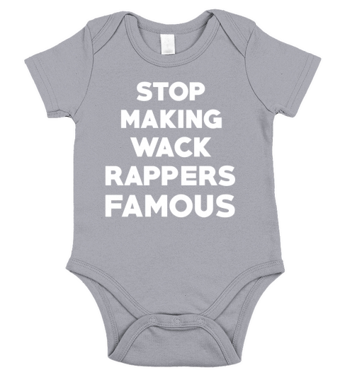 Stop making wack rappers famous Short Sleeve Baby One-Piece