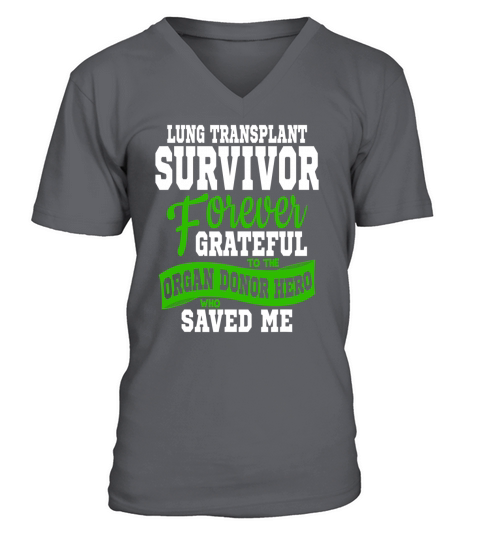 Lung Transplant Organ Recipient Survivor Gift V-Neck T-shirt
