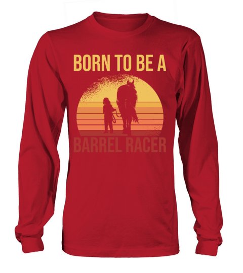 Born To Be A Barrel Racer Barrel Racing Men's Long Sleeve