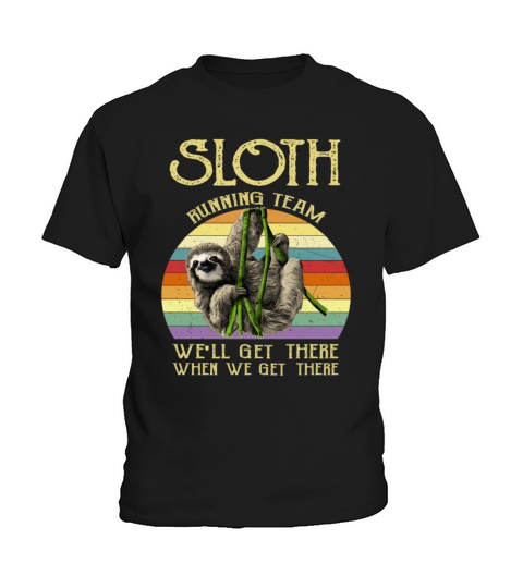 Vintage Sloth Running Team We ll Get There Funny Kids T-Shirt