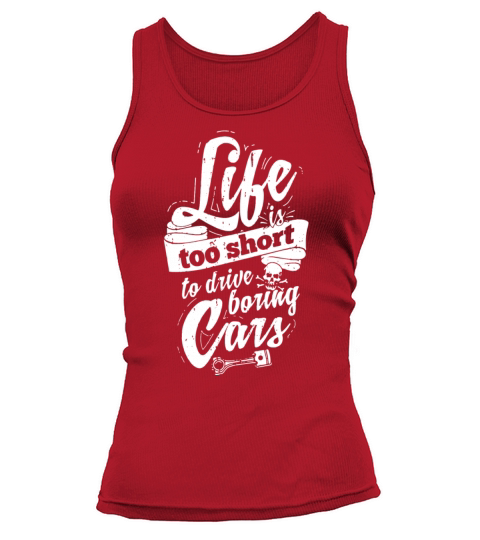 Life is too short to drive boring cars Women's Tank Top