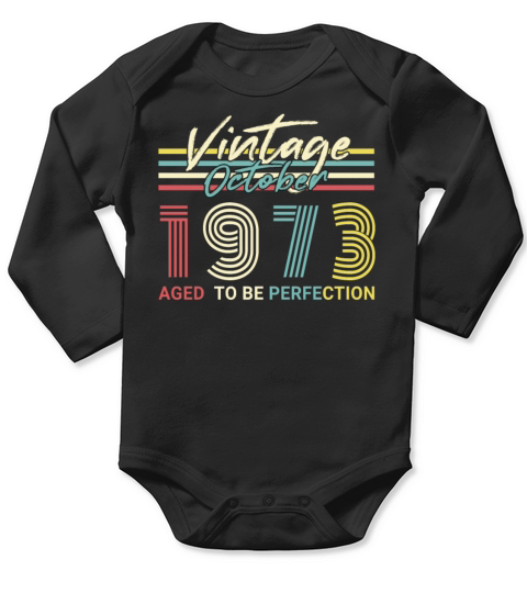 Perfection In October 1973 Retro Long Sleeve Baby One-Piece