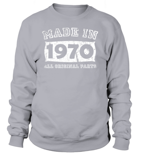 made in 1970 birth day all original parts Women's Sweatshirt