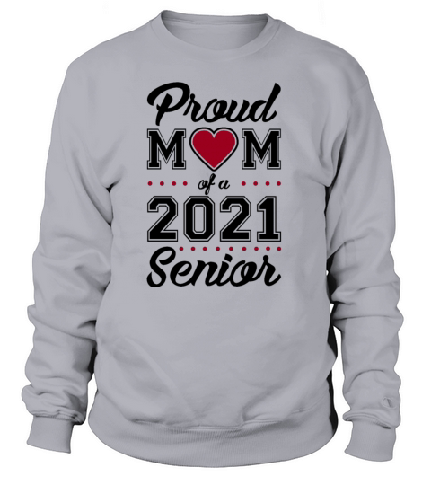 Proud mom of a 2021 Senior Women's Sweatshirt