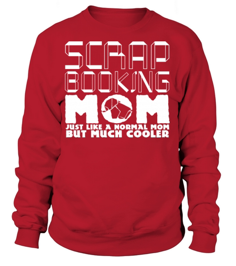 Scrapbooking Mom Joke Scrapbook Mother Papercraft Women's Sweatshirt