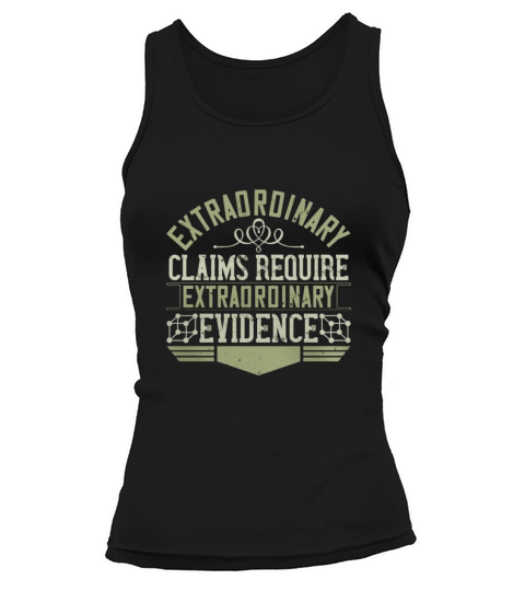 Extraordinary claims require extraordinary evidence Tank top Woman