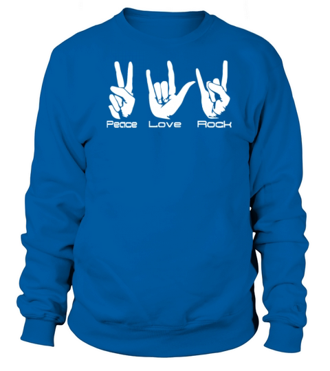 Peace Love Rock FUNNY Women's Sweatshirt