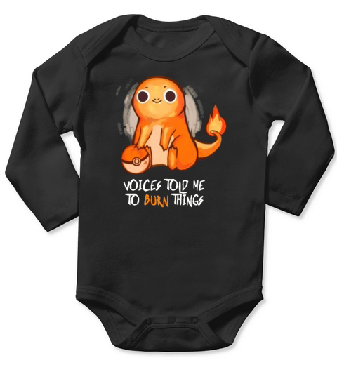 Voices told me to burn things Long Sleeve Baby One-Piece