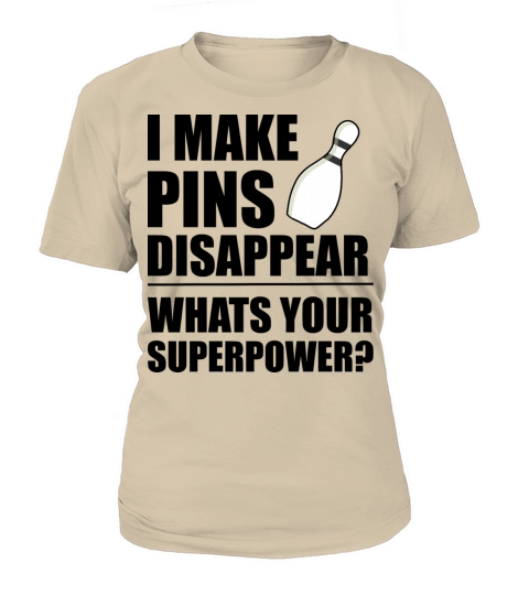 I Make Pins Disappear Superpowr Bowling Women's T-Shirt