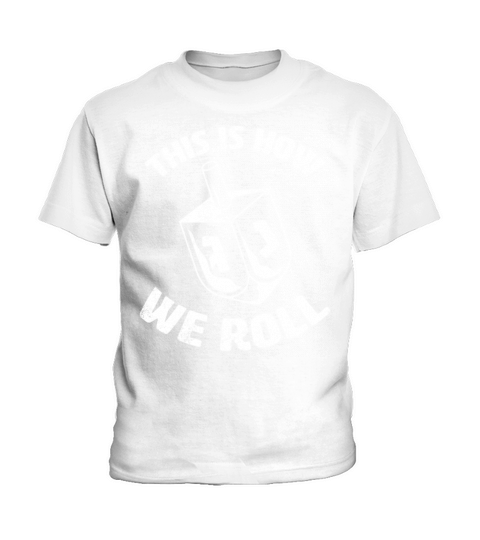 This Is How We Roll Dreidel Funny Hanukkah Kids T-Shirt