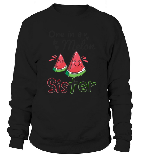 One In A Melon Sister Funny Watermelon Men's Sweatshirt