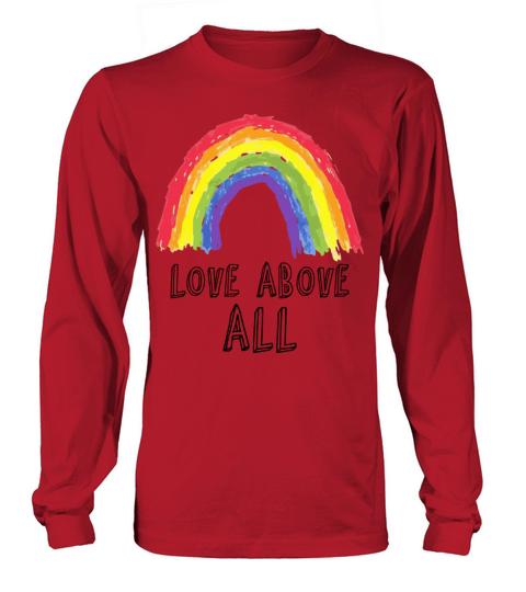 Love Above All Gay Pride Women's Long Sleeve