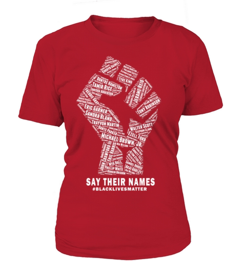 Black Lives Matter Say Their Names Women's T-Shirt