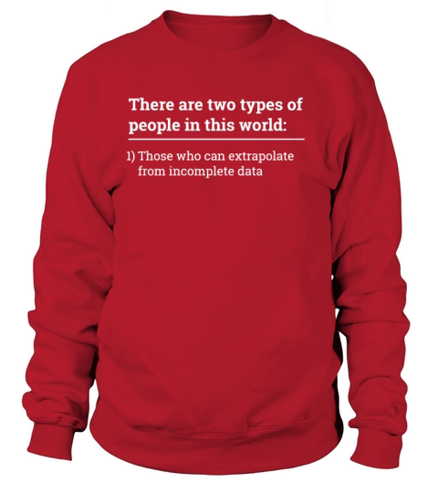 Two types of people - can extrapolate incomplete Women's Sweatshirt