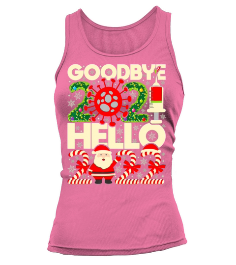 Goodbye 2021 Hello 2022 New Year s Eve Happy New Tank top Woman