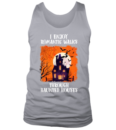 I Enjoy Romantic Walks Through Haunted Houses Men's Tank Top