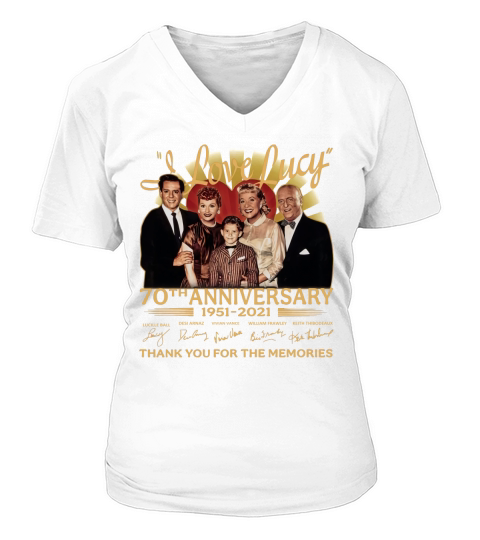I love Lucy 70th Anniversary 1951 2021 signatures thank you for the memories V-neck T-Shirt Woman