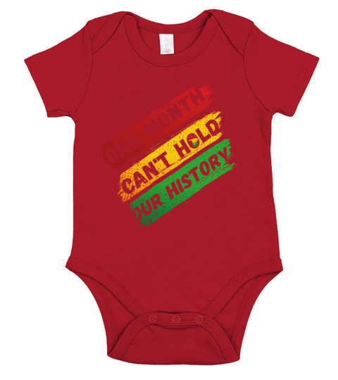 One Month Cant Hold Our History Black History Short Sleeve Baby One-Piece