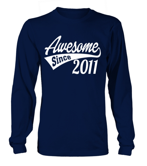 Awesome Since 2011 Women's Long Sleeve