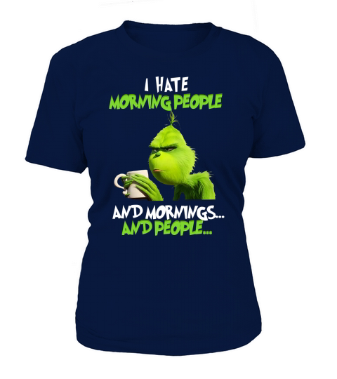 Grinch HATE MORNING PEOPLE T-Shirt Woman