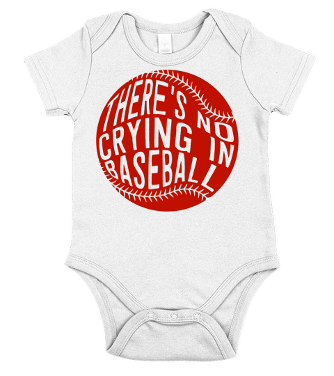 Baseball Quotes & Sayings - Theres No Crying in Baseball Short Sleeve Baby One-Piece