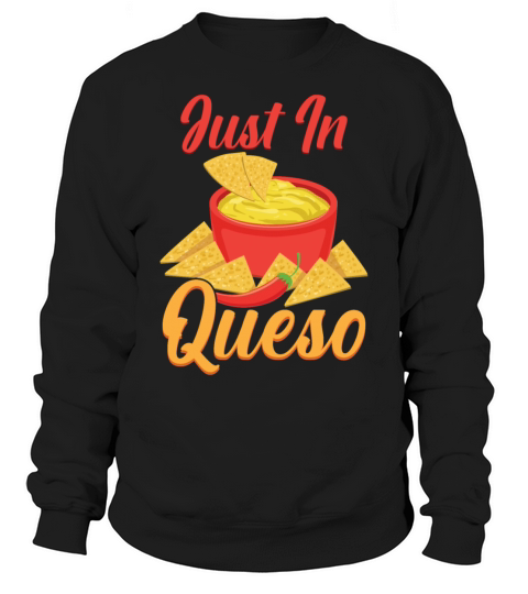 Cheese Queso Cinco De Mayo Nacho Mexican Food Men's Sweatshirt