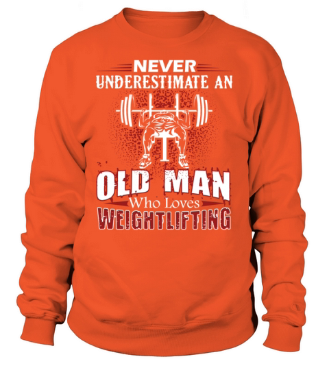 Old Man Loves Weightlifting Shirt Women's Sweatshirt