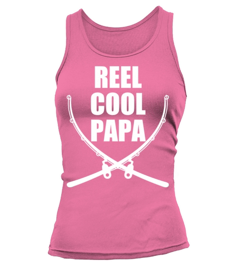 reel cool papa dad fathers day gift idea fishing Women's Tank Top