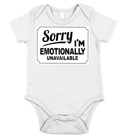 Sorry Im Emotionally Unavailable Short Sleeve Baby One-Piece