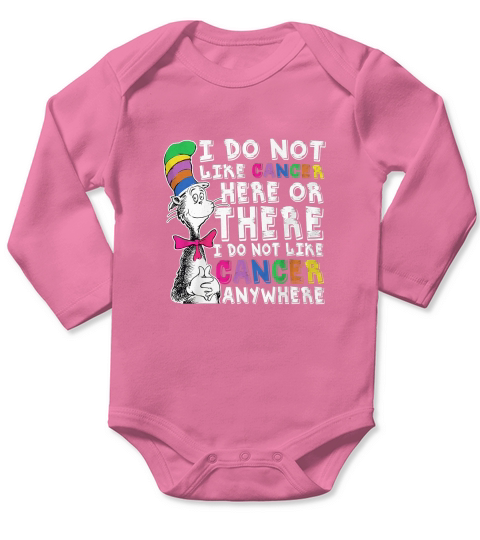 Cat in The Hat I Do Not Like Cancer Anywhere Long Sleeve Baby One-Piece