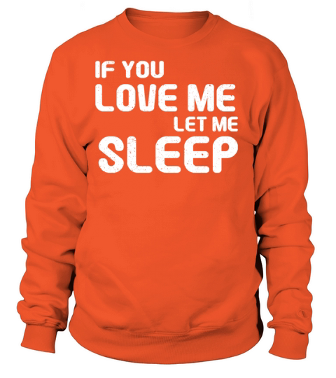 let me sleep Sleep Lazy Day Nap Napping Lover Gift Women's Sweatshirt