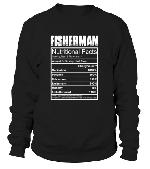 Fisher - Nutritional facts of fisherman t-shirt Women's Sweatshirt