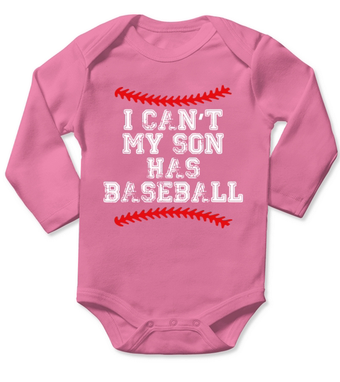 I CANT MY SON HAS BASEBALL T SHIRT BASEBALL MOM DAD FUNNY Long Sleeve Baby One-Piece