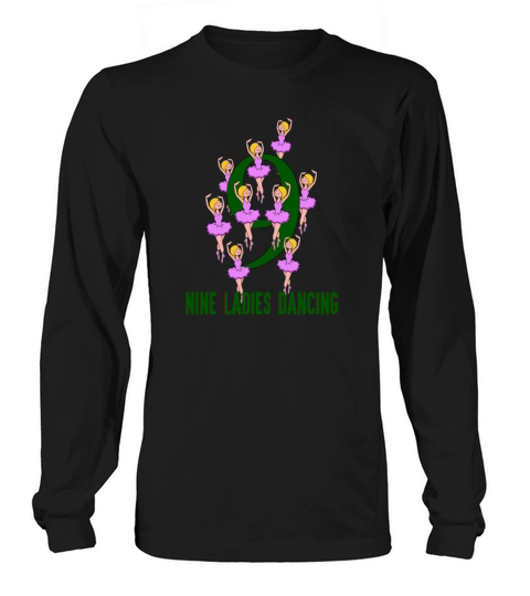 Nine Ladies Dancing Song 12 Days Christmas Long sleeved Unisex