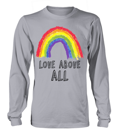 Love Above All Gay Pride Men's Long Sleeve