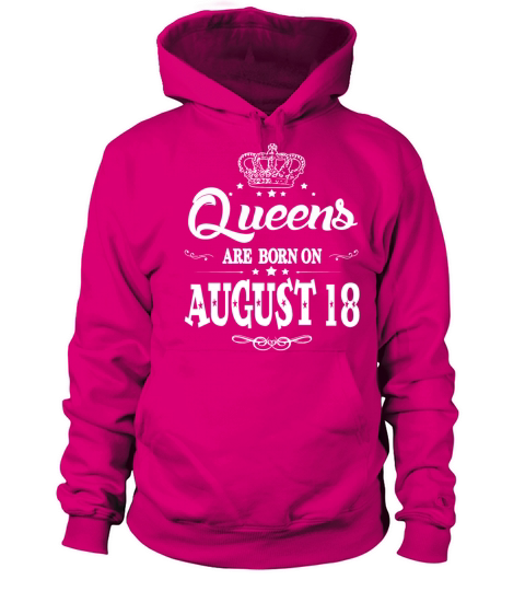 Queens are born on August 18 Men's Hoodie