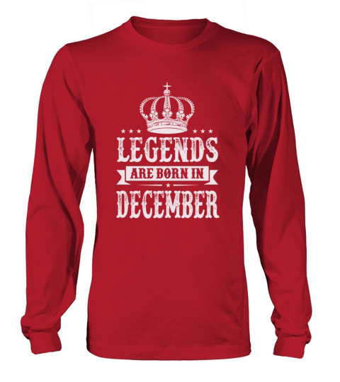 Legends Are Born In December Women's Long Sleeve
