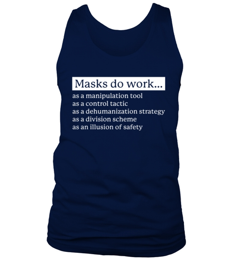 Masks do work as a manipulation tool as a control Men's Tank Top