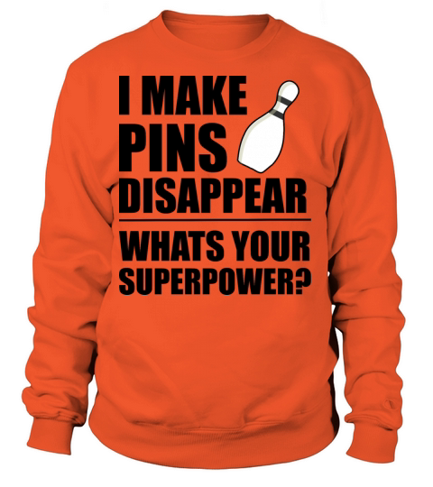 I Make Pins Disappear Superpowr Bowling Women's Sweatshirt