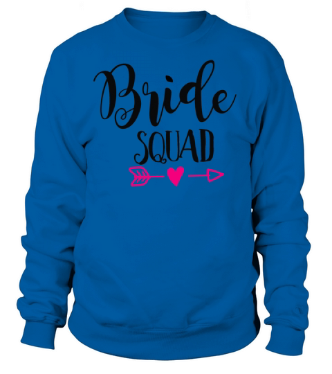 Bride Squad Women's Sweatshirt